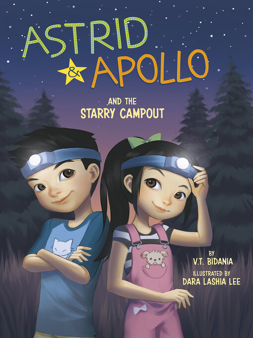 Title details for Astrid and Apollo and the Starry Campout by V.T. Bidania - Available